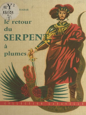 cover image of Le retour du serpent à plumes
